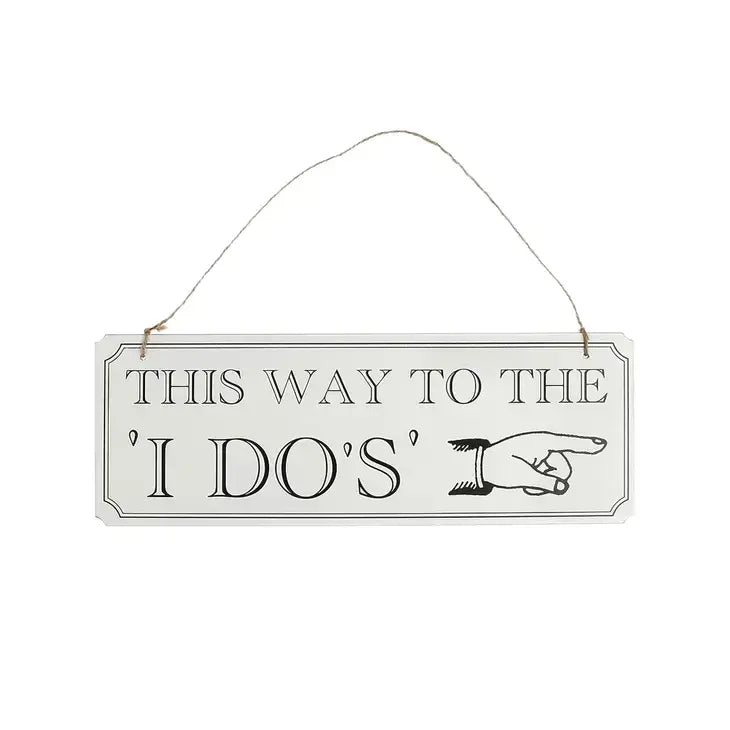 Vintage Affair Wedding Sign - I Do